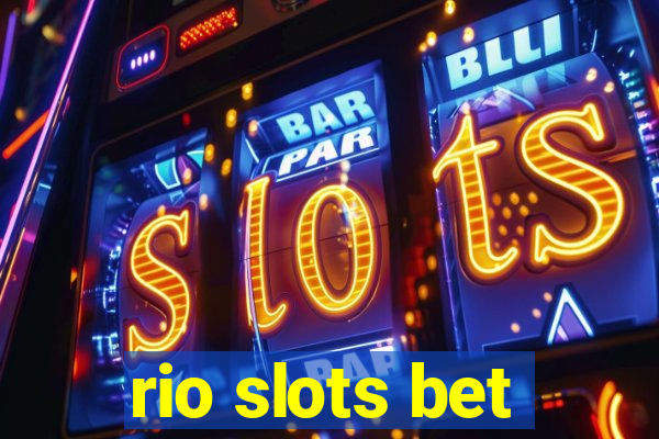 rio slots bet